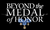Beyond the Medal of Honor